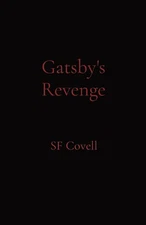Gatsby's Revenge By Covell, Sf Sf Covell,