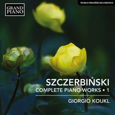 Alfons Szczerbiski Complete Piano Works Vol. 1 CD
