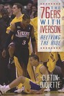 The 76ers with Iverson: Reliving the Ride by Clifton DuQuette (Paperback / softback, 2012)