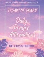 Alexis Hamlor | 31 Days Of Praise Daily Prayer Affirmations | Taschenbuch (2022)