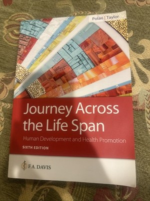 Journey Across the Life Span : Human Development and Health Promotion by Daphne 
