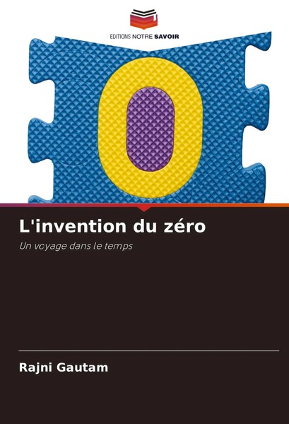 Rajni Gautam | L'invention Du ZéRo | Taschenbuch | FranzöSisch (2024)-image