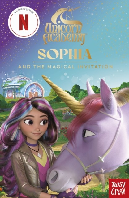 Unicorn Academy: Sophia and the Magical Invitation by Nosy Crow Ltd - Image 3