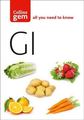 Collins Gem GI Guide: How to Succeed Using the Glycemic Index Die