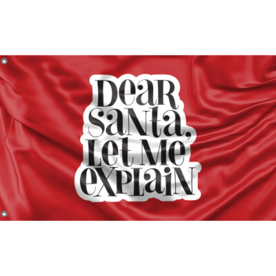 Lieber Weihnachtsmann, lass mich erklären Flagge einzigartiges Design, 3x5 Fuß / 90x150 cm, EU hergestellt