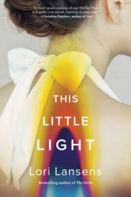 This Little Light: A Novel - Hardcover By Lansens, Lori - GOOD
