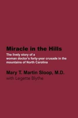 Miracle in the Hills: The lively personal story of a woman doctors forty - GOOD
