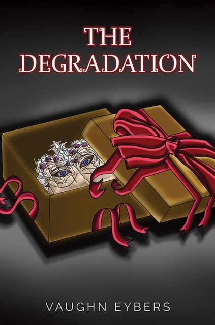 The Degradation by Vaughn Eybers (Paperback Book)