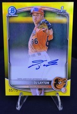 DJ LAYTON 2025 1st Bowman Chrome Auto True Yellow Refractor /75 Orioles 1.0+ OPS