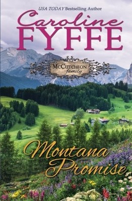 MONTANA PROMISE (THE MCCUTCHEON FAMILY) (VOLUME 10) By Caroline Fyffe BRAND NEW