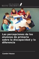 Las Percepciones De Los Alumnos De Primaria Sobre La Discapacidad Y La...