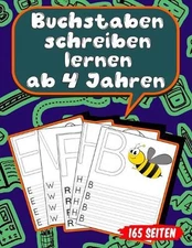 Buchstaben schreiben lernen ab 4 Jahren: 165 Seiten Grundschrift Vorschule ?bung