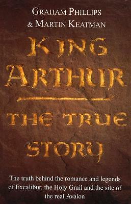 King Arthur: The True Story,Graham Phillips, Martin Keatman- 978 - Image 7