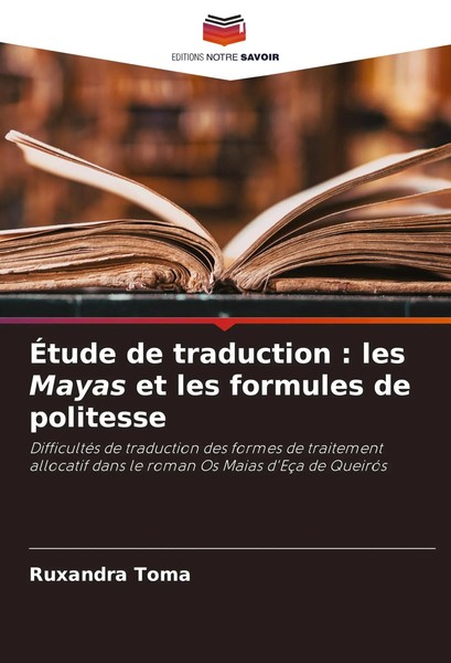 Ruxandra Toma | ÉTude De Traduction : Les Mayas Et Les Formules De Politesse-image