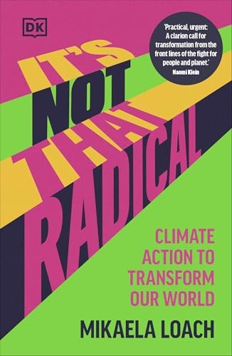It's Not That Radical: Climate Action to Transform Our World by Mikaela Loach - Image 4