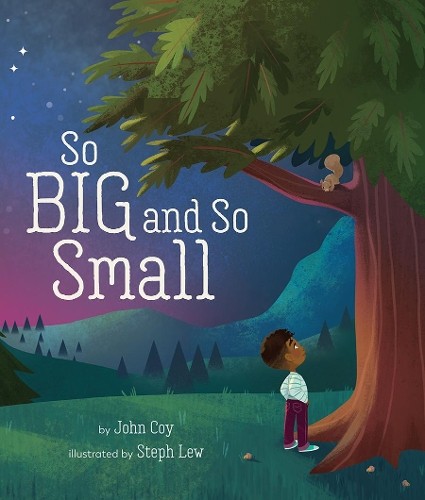 So Big and So Small by John Coy, Steph Lew - 9781506460581