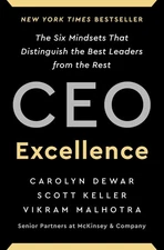 CEO Excellence: The Six Mindsets That Distinguish the Best Leaders from the ...