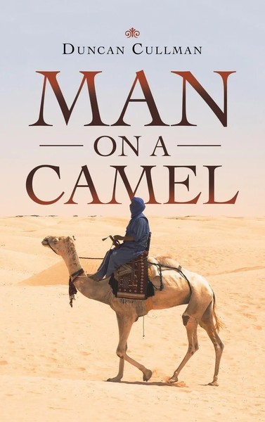 Duncan Cullman | Man On A Camel | Buch | Englisch (2021) | Gebunden-image