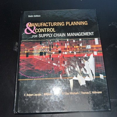 Manufacturing Planning and Control for Supply Chain Management,6e, Like New