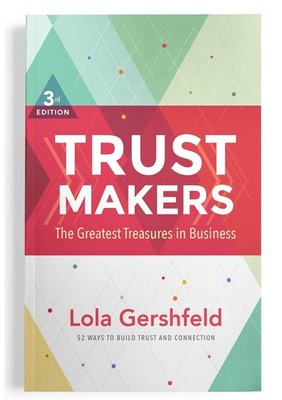 TRUSTMAKERS: 52 WAYS TO BUILD TRUST AND CONNECTION