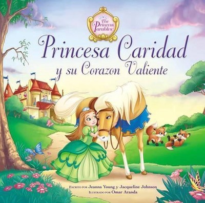 Princesa Caridad Y Su Corazn Valiente by Jacqueline Kinney Johnson (Spanish) Pap