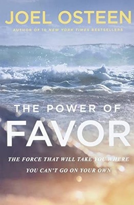 The Power of Favor: The Force That Will Take You Where  - Paperback / softback N