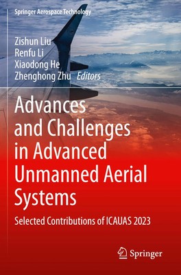 Zishun Liu (u. a.) | Advances and Challenges in Advanced Unmanned Aerial Systems