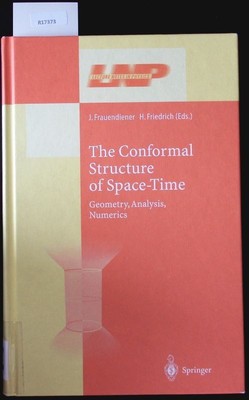The conformal structure of space time. Geometry analysis numerics.