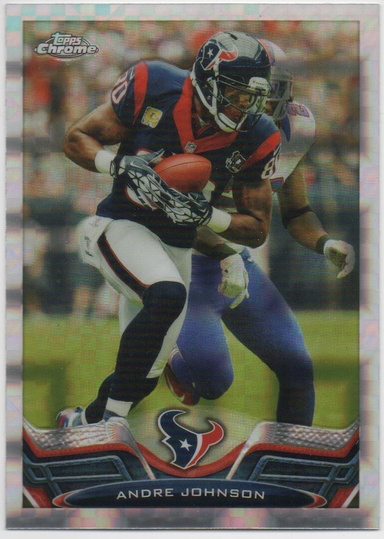 Andre Johnson 2013 TOPPS CHROME FOOTBALL X-Fractor #85 Texans