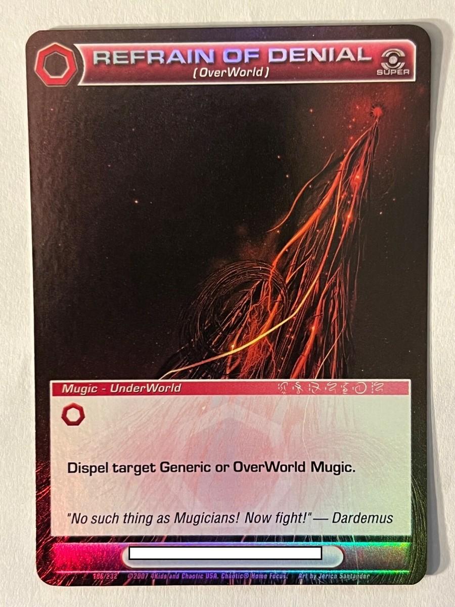 Chaotic 186/232 Refrain of Denial (Overworld) Super Rare Holo Foil