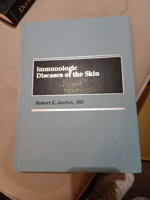 Immunologic Diseases of the Skin by Robert E. Jordon (1991, Hardcover)