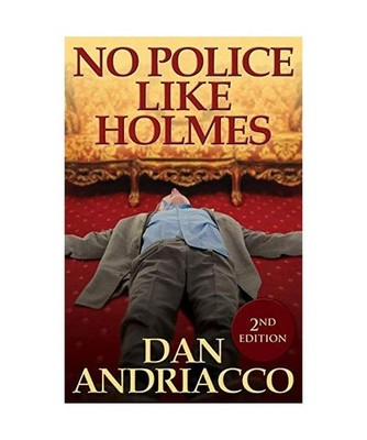 No Police Like Holmes [McCabe and Cody Book 1], Dan Andriacco