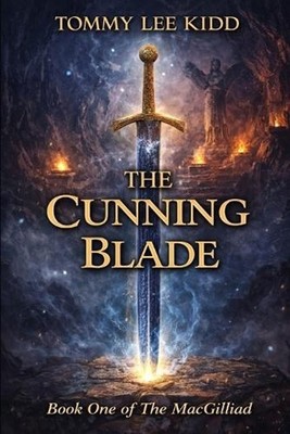 The Cunning Blade: A Hidden Heir. A Fallen Kingdom. A Sword That Can Change Ever