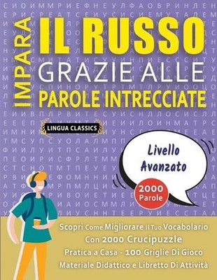 IMPARA IL RUSSO GRAZIE ALLE PAROLE INTRECCIATE - PER ADOLESCENTI - Scopri Come M
