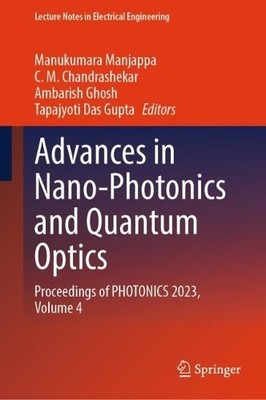 Advances in Nano-Photonics and Quantum Optics - 9789819747597