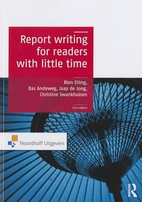 Report Writing for Readers with Little Time by Rien Elling 9789001812591 NEW