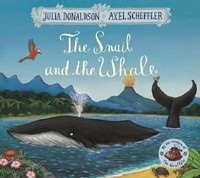 The Snail And The Whale ~ Julia Donaldson ~ 9781509812523