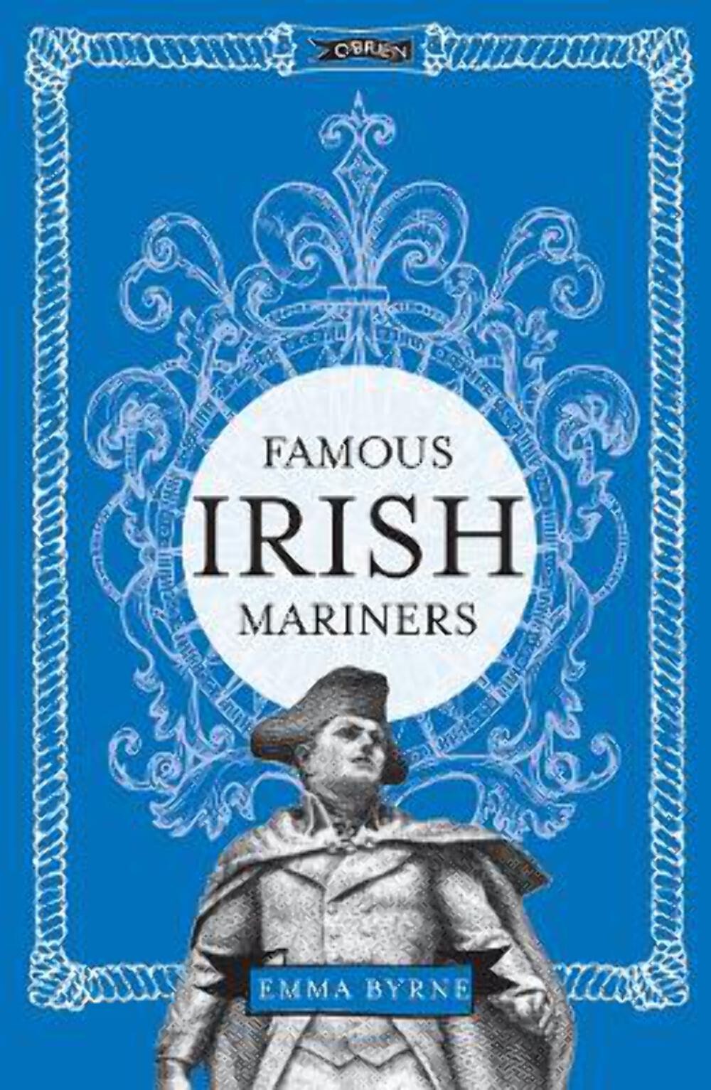 Emma (The O'Brien Press Ltd) Byrne: Famous Irish Mariners [2025] hardback