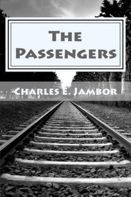 The Passengers by Charles Eric Jambor [Paperback]