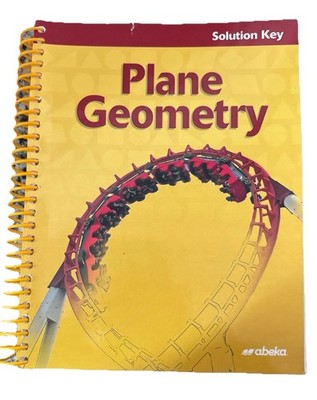 Abeka 11th Grade Math: Plane Geometry Solution Key
