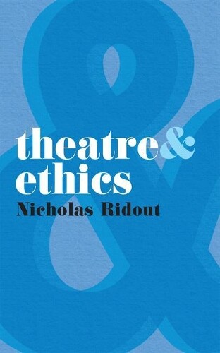Thumbnail - Nicholas Ridout Theatre And Ethics (taschenbuch) Theatre And (us