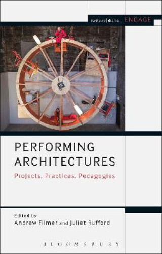 Thumbnail - Performing Architectures: Projects, Practices, Pedagogies (methuen