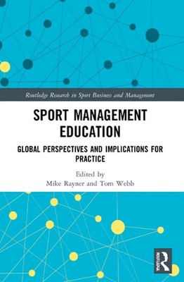 Sport Management Education: Global Perspectives and Implications for Practice by