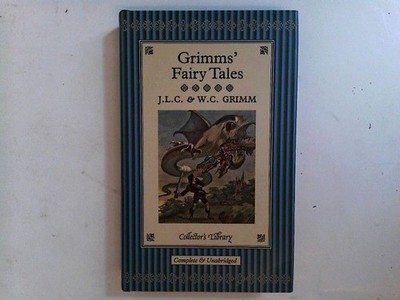 Grimms Fairy Tales (Collectors Library) Grimm, Jacob and Wilhelm Grimm: