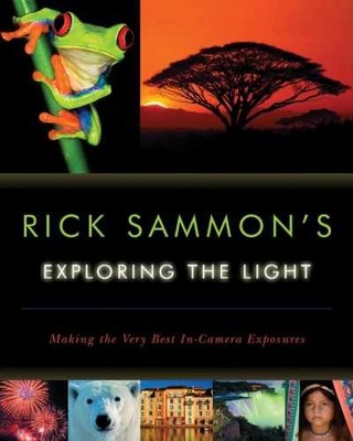 Rick Sammon's Exploring the Light: - Paperback, by Sammon Rick - Very Good