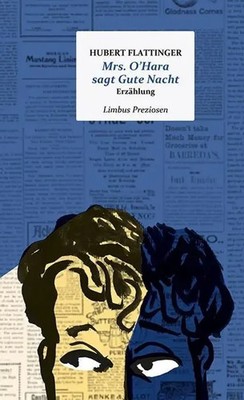 Mrs. O'Hara sagt Gute Nacht | Erzählung | Hubert Flattinger | Deutsch | Buch