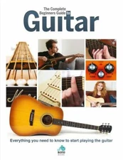 Complete Beginners Guide to Guitar, Hardcover by Sona Books, Like New Used, F...