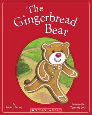 The Gingerbread Bear - 9780545489669, Robert Dennis, paperback