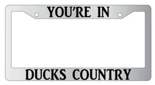 You're In Ducks Country Chrome License Plate Frame Auto Accessory