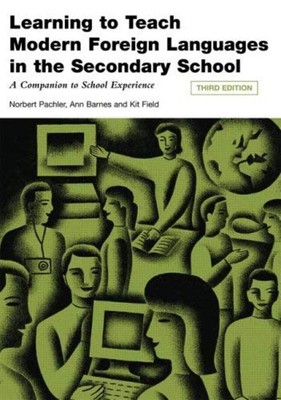 Learning to Teach Modern Foreign Languages in the Secondary Schoo